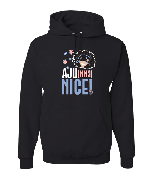 Hoodie - Aju(mma) Nice!