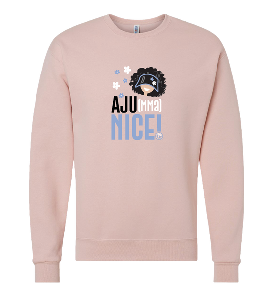 Crewneck - Aju(mma) Nice!