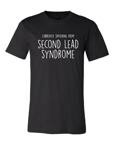 Tshirt - Second Lead Syndrome
