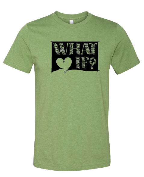 T-Shirt - What If?